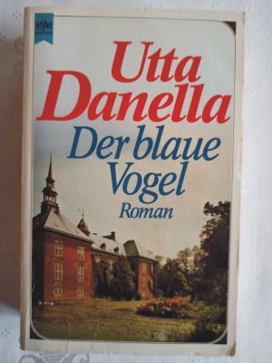 gebrauchtes Buch – Utta Danella – Der blaue Vogel