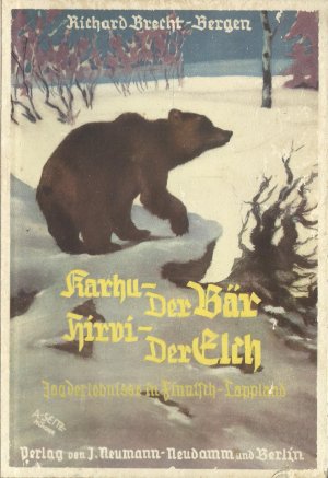 Karhu - der Bär, Hirvi - der Elch. Jagderlebnisse in Finnisch-Lappland