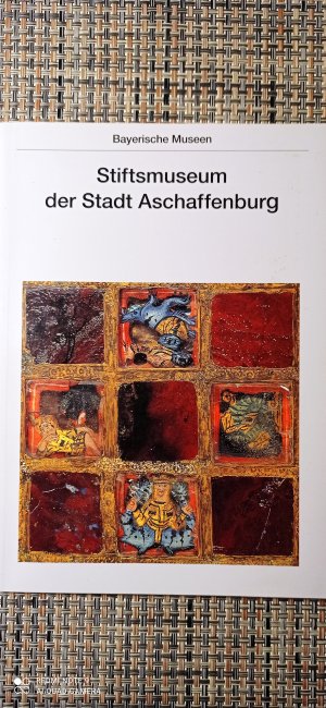 gebrauchtes Buch – Stiftsmuseum der Stadt Aschaffenburg