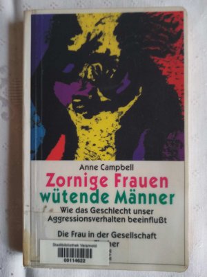 Zornige Frauen, wütende Männer - Geschlecht und Aggression - ehemaliges Büchereiexemplar