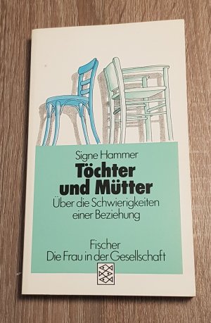 gebrauchtes Buch – Signe Hammer – Töchter und Mütter Über die Schwierigkeiten einer Beziehung