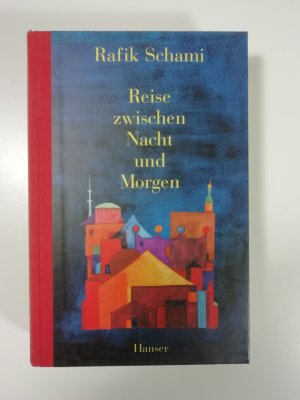 gebrauchtes Buch – Rafik Schami – Reise zwischen Nacht und Morgen