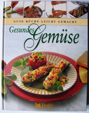 gebrauchtes Buch – Gute Küche leicht gemacht - Gesundes Gemüse