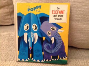 Der Elefant und seine Freunde. Ein Poppy Buch