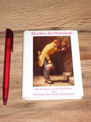 Quellen der Heiterkeit  Gedanken und Gedichte von Horaz bis Erich Kästner