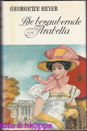 antiquarisches Buch – Georgette Heyer – Die bezaubernde Arabella : Roman.