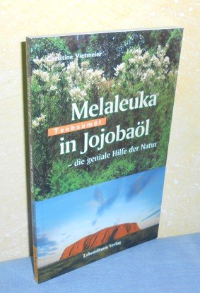 Maleleuka (Teebaumöl) in Jojobaöl - Die geniale Hilfe der Natur