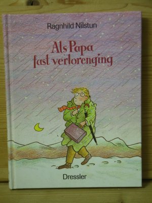 gebrauchtes Buch – Ragnhild Nilstun – "Als Papa fast verlorenging"