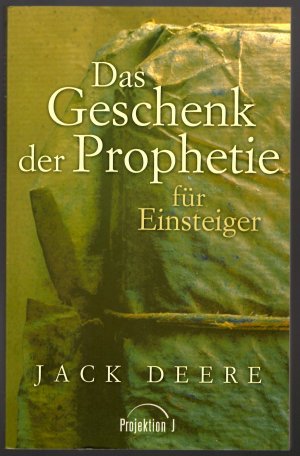 Das Geschenk der Prophetie für Einsteiger