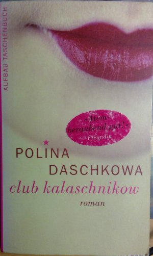 gebrauchtes Buch – Polina Daschkowa – Club Kalaschnikow