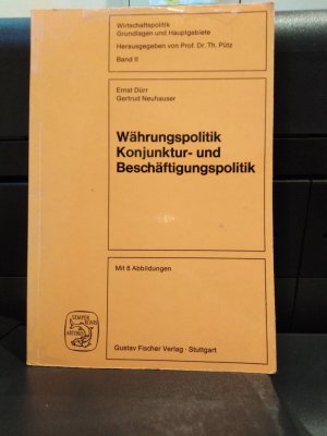 Wirtschaftspolitik / Währungspolitik, Konjunktur- und Beschäftigungspolitik