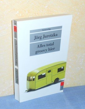 gebrauchtes Buch – Jörg Juretzka – Alles total groovy hier