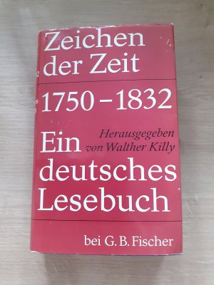 Ein deutsches Lesebuch - Zeichen der Zeit : Band I 1750 - 1832