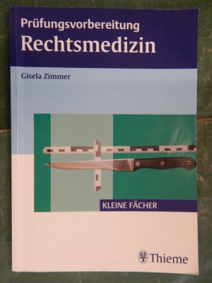 Rechtsmedizin - Prüfungsvorbereitung (hier von: 2006)