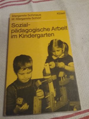 Sozialpädagogische Arbeit im Kindergarten