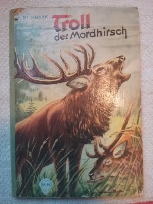 Troll, der Mordhirsch