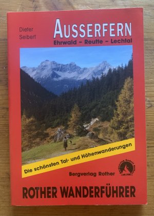 Außerfern - Lechtal - Ehrwald - Lermoos - Reutte - Elbigenalp. 50 Touren. Mit GPS-Tracks