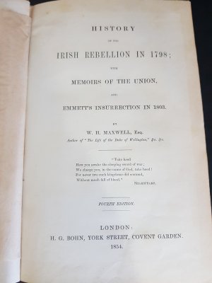 History of the Irish Rebellion in 1798; with Momoirs of the Union, Emmett`s Insurrection in 1803