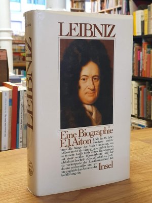 gebrauchtes Buch – Leibniz, Gottfried Wilhelm / Aiton – Gottfried Wilhelm Leibniz - Eine Biographie,, aus dem Englischen von CHristina Goldmann und Christa Krüger