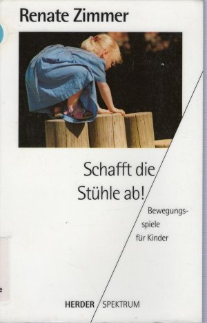 gebrauchtes Buch – Renate Zimmer – Schafft die Stühle ab!