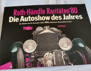 gebrauchtes Buch – Roth-Händle Raritäten ´80. Die Autoshow des Jahres. 18. Oktober bis 16. November 1980, Köln, Rheinpark, Messehallen 6 und 7. Katalog.