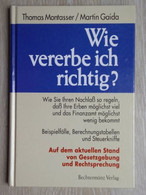 gebrauchtes Buch – Montasser, Thomas / Gaida – Wie vererbe ich richtig