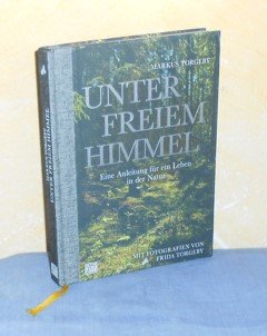 Unter freiem Himmel - Eine Anleitung für ein Leben in der Natur