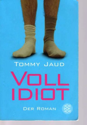 gebrauchtes Buch – Tommy Jaud – Vollidiot - Der Roman