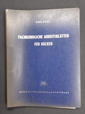 Fachkundliche Arbeitsblätter für Bäcker