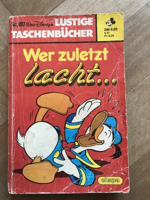 Lustige Taschenbücher - Band 107 - Wer zuletzt lacht...