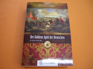 gebrauchtes Buch – Alfred Stabel – Der Goldene Apfel der Deutschen - Die Türken erobern Wien - Alternativgeschichte