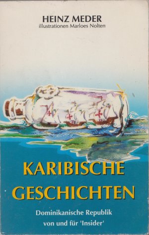 gebrauchtes Buch – Heinz Meder – Karibische Geschichten - Dominikanische Republik von und für 'Insider'