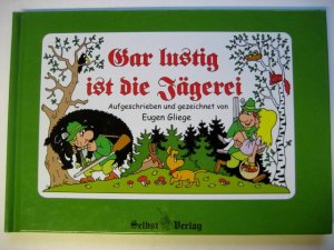 gebrauchtes Buch – Eugen Gliege – Gar lustig ist die Jägerei - Jagdhumor