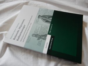 Reisende, Migranten, Kulturmanager - Mittlerpersönlichkeiten zwischen Frankreich und dem Wiener Hof 1630-1730