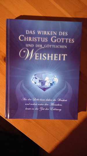 gebrauchtes Buch – Gabriele – Das Wirken des Christus Gottes und der göttlichen Weisheit - Aus der Liebe kam daher die Weisheit und wohnt unter den Menschen, heute in der Zeit der Erlösung.