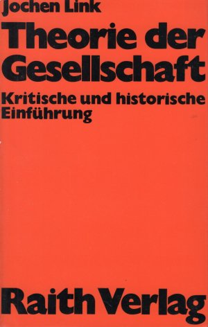 gebrauchtes Buch – Jochen Link – Theorie der Gesellschaft. Kritische und historische Einführung