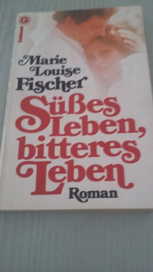 gebrauchtes Buch – Fischer, Marie L – Süsses Leben - bitteres Leben