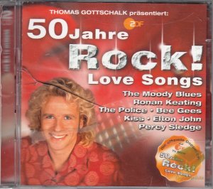 gebrauchter Tonträger – verschiedene – 50  Jahre Rock!  Love Songs , 2 CD , präsentiert von Thomas Gottschalk