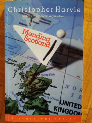 Mending Scotland - Essays in Economic Regionalism