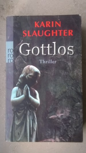 gebrauchtes Buch – Karin Slaughter – Gottlos (Thriller)