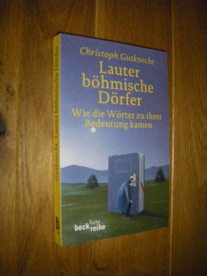 gebrauchtes Buch – Christoph Gutknecht – Lauter böhmische Dörfer. Wie die Wörter zu ihrer Bedeutung kamen