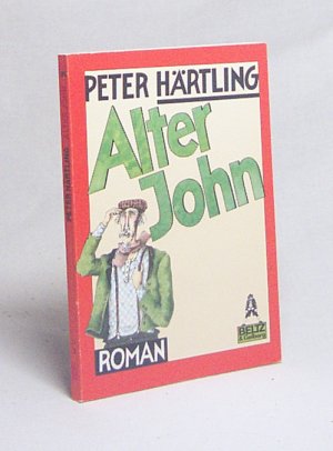 gebrauchtes Buch – Peter Härtling – Alter John : Roman / Peter Härtling. Bilder von Renate Habinger