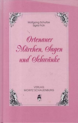 gebrauchtes Buch – Schultze, Wolfgang und Sigrid Früh – Ortenauer Märchen, Sagen und Schwänke [Illustrationen von Ushie Dorner]