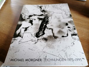 Michael Morgner Zeichnungen 1975-1995