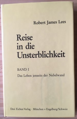 Reise in die Unsterblichkeit. Band 1: Das Leben jenseits der Nebelwand