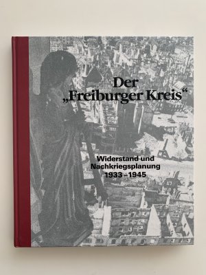 gebrauchtes Buch – Dagmar Rübsam, Hans Schadek  – Der "Freiburger Kreis" : Widerstand und Nachkriegsplanung 1933 - 1945 , Katalog einer Ausstellung