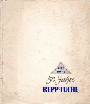 50 Jahre Repp-Tuche.