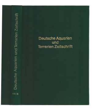 Die Aquarien- und Terrarien Zeitschrift (DATZ) 18. Jahrgang 1965