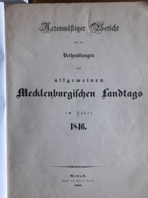 Actenmäßiger Bericht über die Verhandlungen des allgemeinen Mecklenburgischen Landtags im Jahre 1846