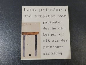 gebrauchtes Buch – Prinzhorn  – Hans Prinzhorn und Arbeiten von Patienten der Heidelberger Klinik aus der Prinzhorn Sammlung